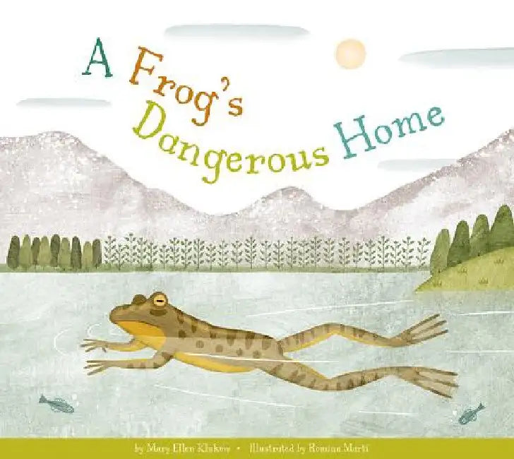 A Frog's Dangerous Home (English, Mary Ellen Klukow | Romina Martí)