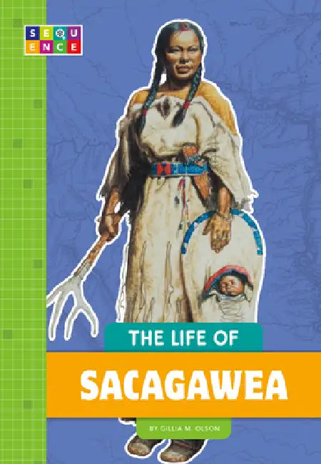 The Life of Sacagawea (English, Gillia M. Olson)