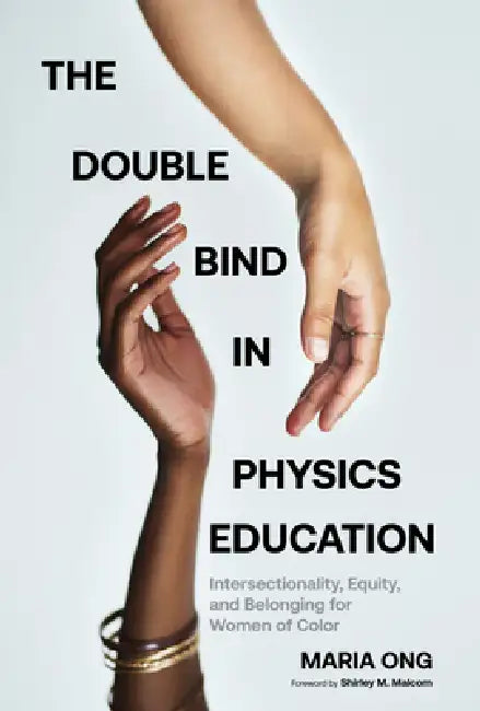 The Double Bind in Physics Education (English, Maria Ong)