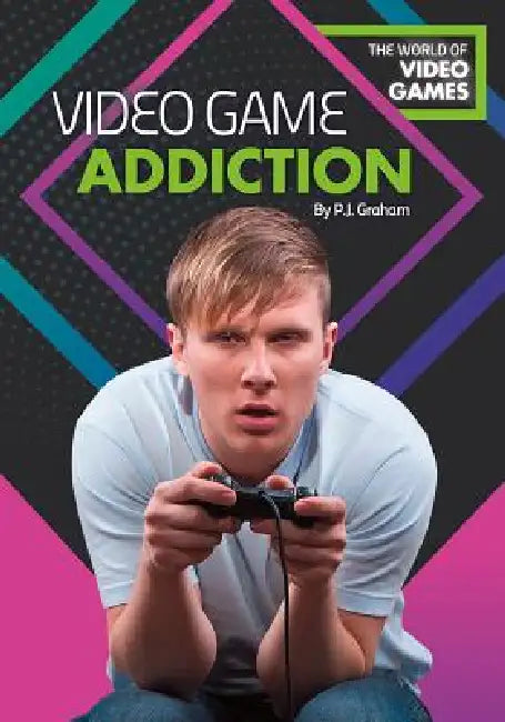 Video Game Addiction (English, P. J. Graham)
