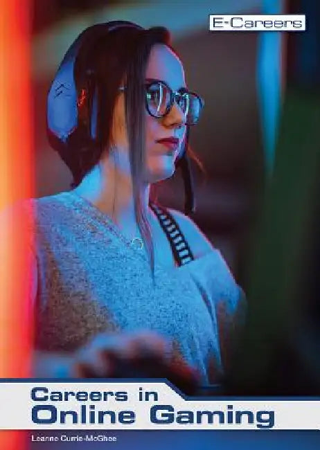 Careers in Online Gaming (English, Leanne Currie-McGhee)
