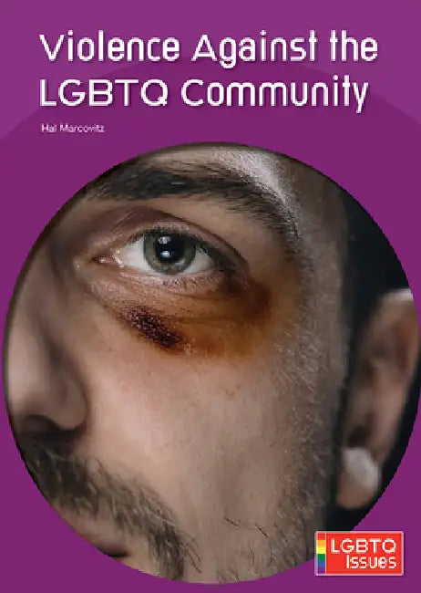 Violence Against the LGBTQ Community (English, Hal Marcovitz)