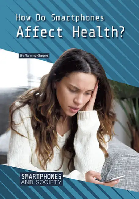 How Do Smartphones Affect Health? (English, Tammy Gagne)