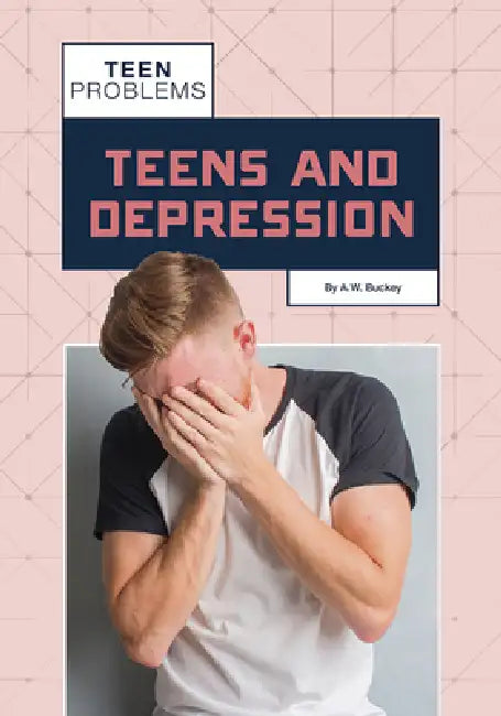Teens and Depression (English, A. W. Buckey)