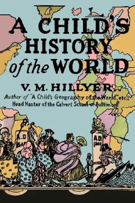 A Child's History of the World (English, V. M. Hillyer)