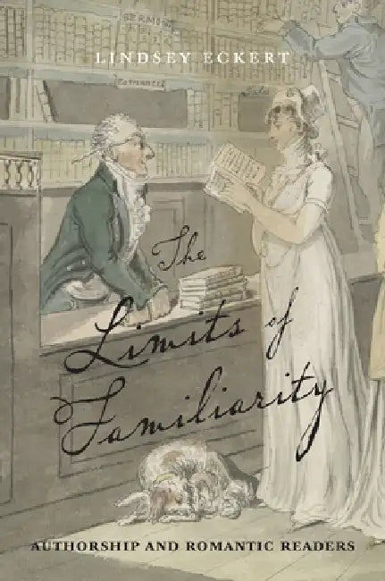 The Limits of Familiarity (English, Lindsey Eckert)