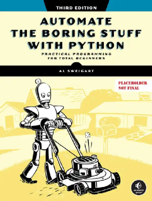 Automate the Boring Stuff with Python, 3rd Edition (English, Al Sweigart)