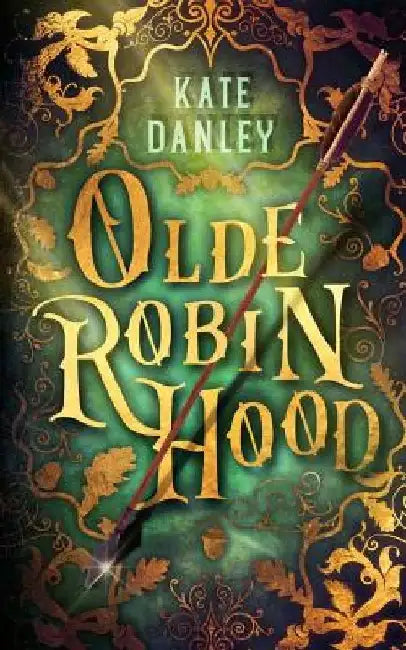 Olde Robin Hood (English, Kate Danley)