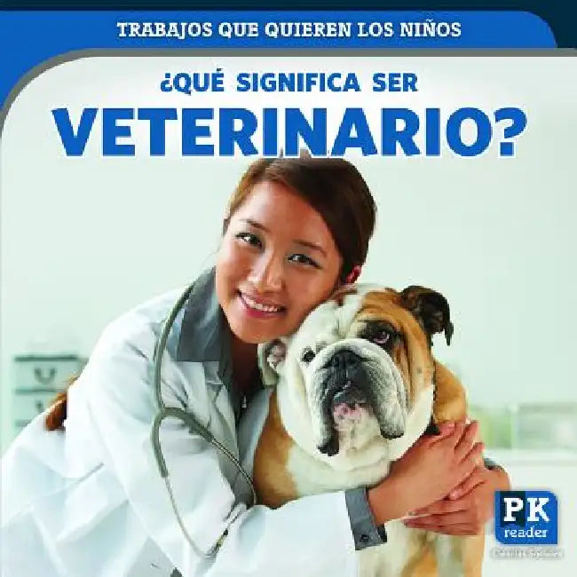 ¿Qué Significa Ser Veterinario? (What's It Really Like to Be a Veterinarian?) (English, Christine Honders)