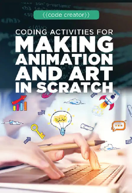 Coding Activities for Making Animation and Art in Scratch (English, Adam Furgang)