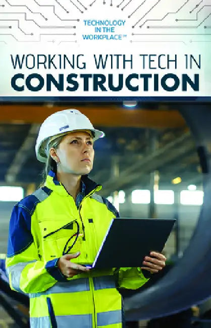 Working with Tech in Construction (English, Tamra B. Orr)