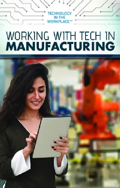 Working with Tech in Manufacturing (English, Mary-Lane Kamberg)