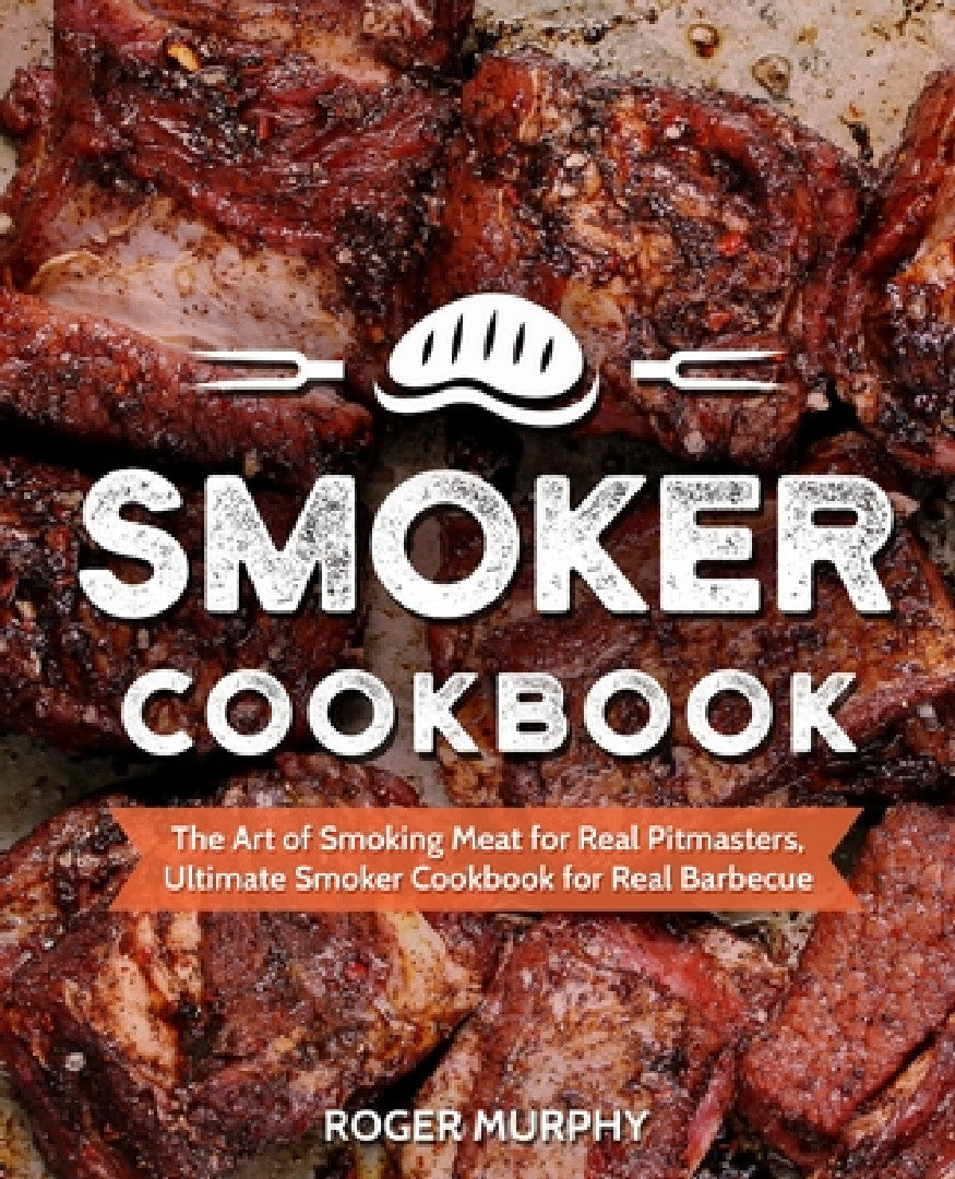 Smoker Cookbook (English, Roger Murphy)