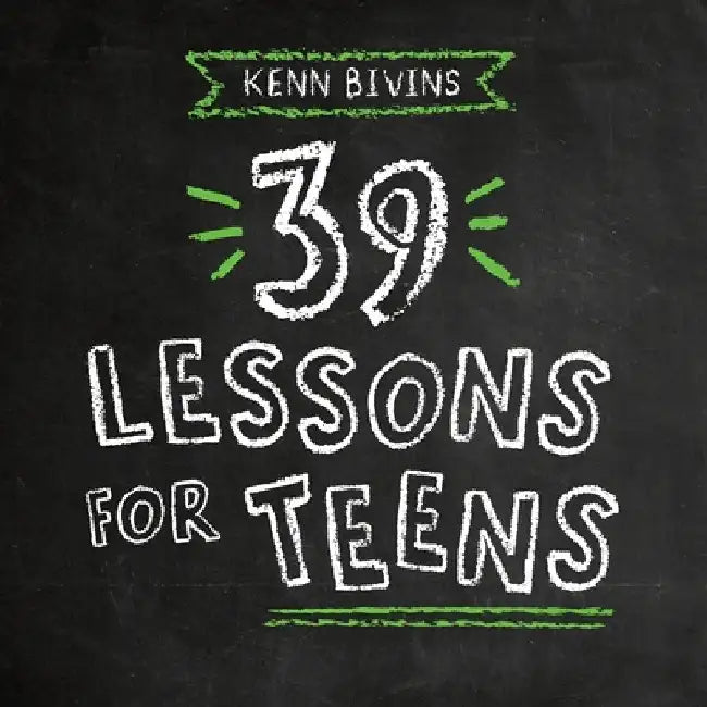 39 Lessons for Teens (English, Kenn Bivins)
