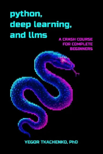 Python, Deep Learning, and LLMs (English, Yegor Tkachenko)