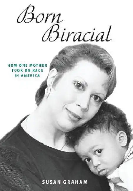 Born Biracial (English, Susan Graham)