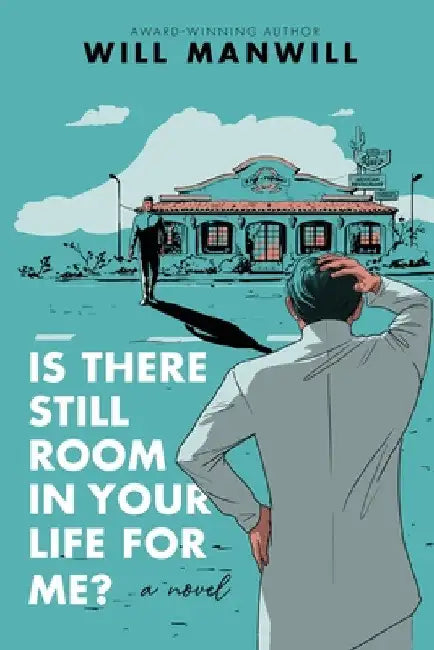 Is There Still Room In Your Life For Me? (English, Will Manwill)