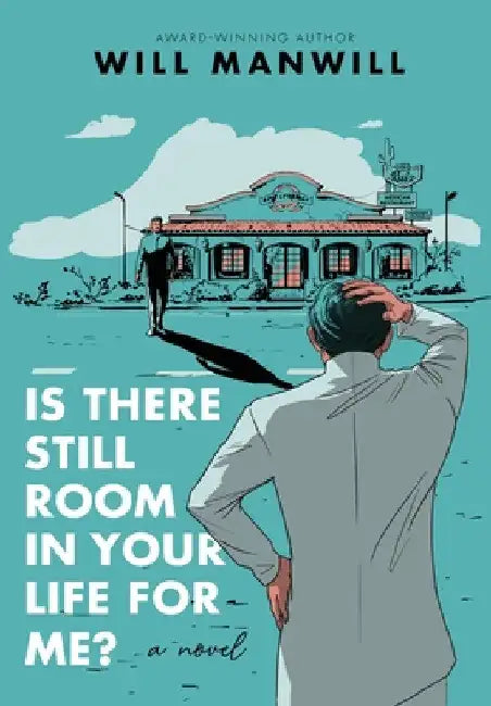 Is There Still Room In Your Life For Me? (English, Will Manwill)