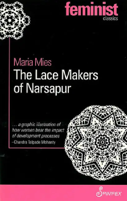 The Lace Makers of Narsapur (English, Maria Mies)