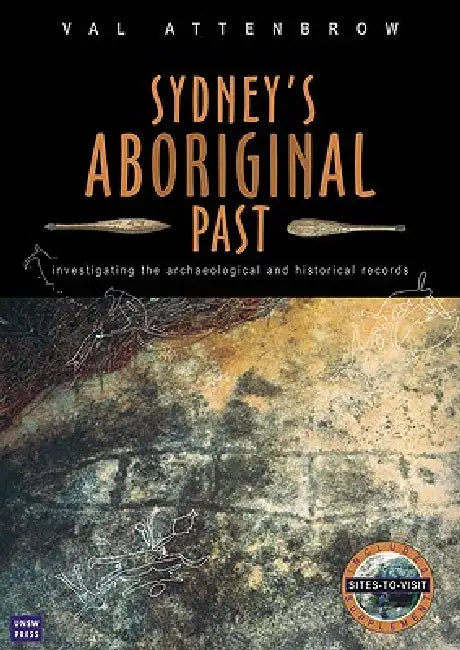 Sydney's Aboriginal Past (English, Val Attenbrow)