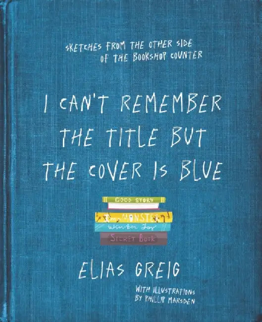 I Can't Remember the Title But the Cover Is Blue (English, Elias Greig)