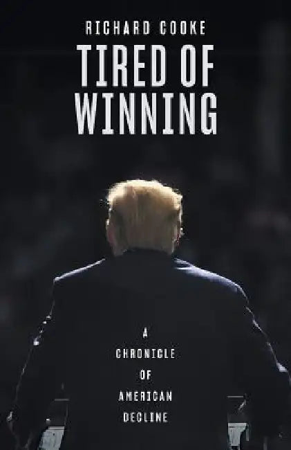Tired of Winning (English, Richard Cooke)