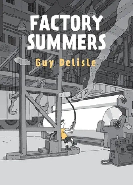 Factory Summers (English, Guy Delisle)