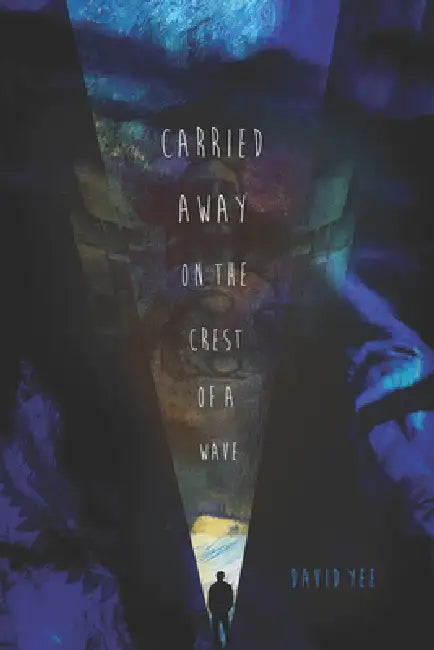 Carried Away on the Crest of a Wave (English, David Yee)