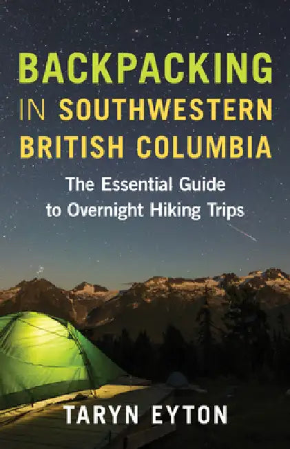 Backpacking in Southwestern British Columbia (English, Taryn Eyton)