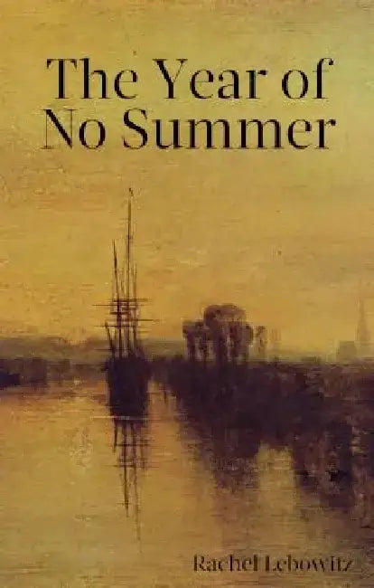 The Year of No Summer (English, Rachel Lebowitz)