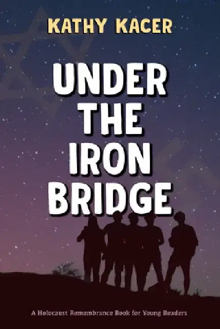 Under the Iron Bridge (English, Kathy Kacer)