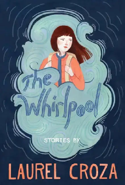 The Whirlpool (English, Laurel Croza | Kelsey Garrity-Riley)