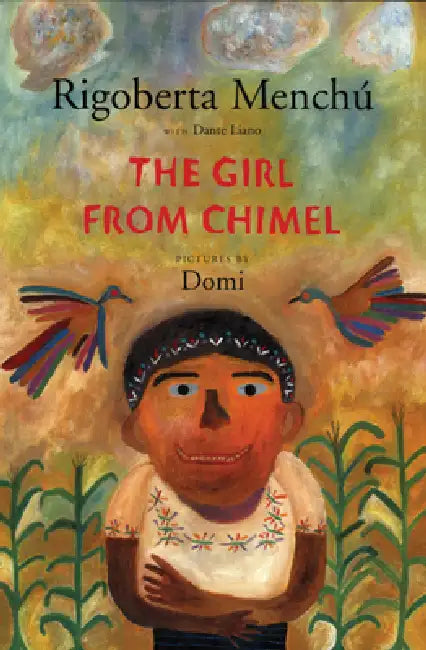 The Girl from Chimel (English, Rigoberta Menchú | Dante Liano | Domi)
