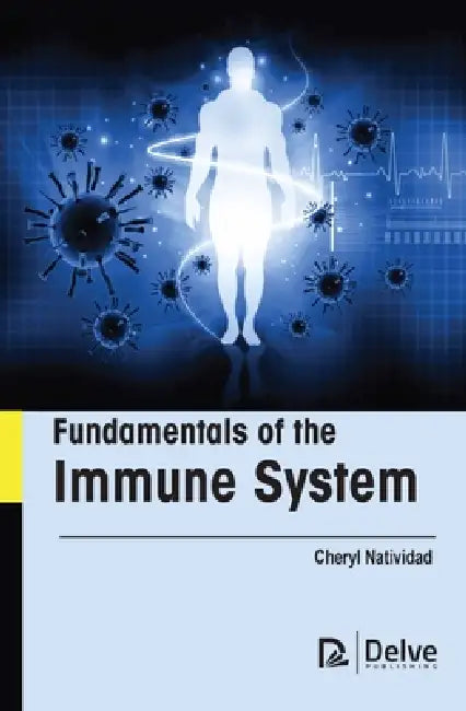 Fundamentals of the Immune System (English, Cheryl Natividad)