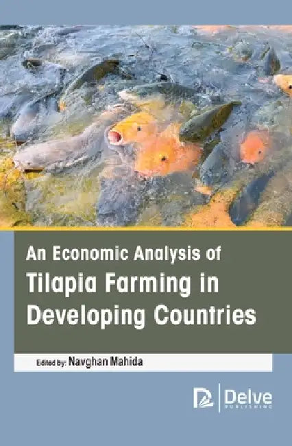 An Economic Analysis of Tilapia Farming in Developing Countries (English, Navghan Mahida)