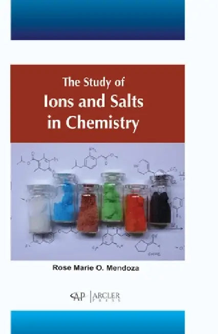 The Study of Ions and Salts in Chemistry (English, Rose Marie O. Mendoza)