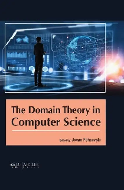 The Domain Theory in Computer Science (English, Jovan Pehcevski)