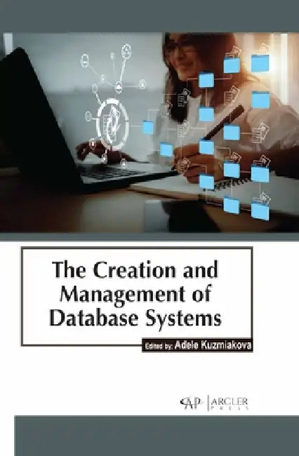 The Creation and Management of Database Systems (English, Adele Kuzmiakova)