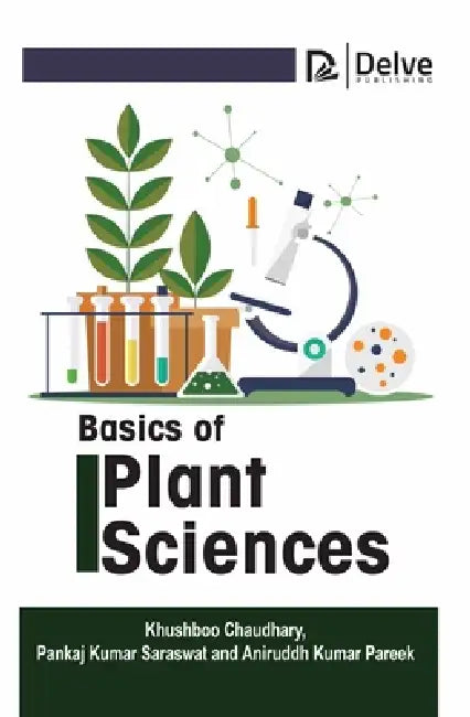 Basics of Plant Sciences (English, Khushboo Chaudhary | Pankaj Kumar Saraswat | Aniruddh Kumar Pareek)