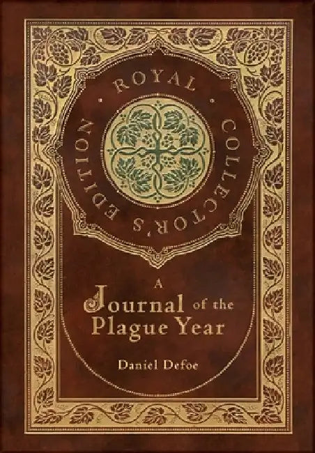 A Journal of the Plague Year (Royal Collector's Edition) (Case Laminate Hardcover with Jacket) (English, Daniel Defoe)