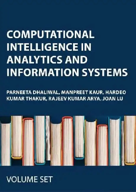 Computational Intelligence in Analytics and Information Systems (English, Parneeta Dhaliwal | Manpreet Kaur | Hardeo Kumar Thakur)