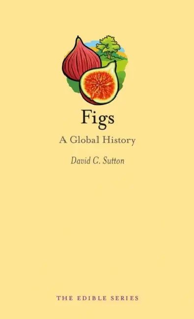 Figs: A Global History (English, David C. Sutton)