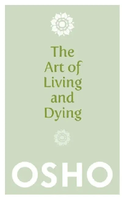 The Art of Living and Dying (English, Osho)