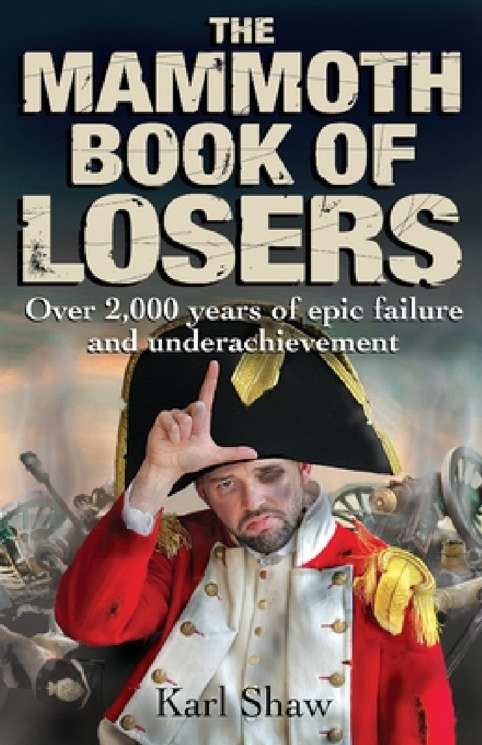 The Mammoth Book of Losers (English, Karl Shaw)