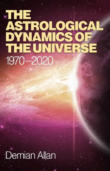 The Astrological Dynamics of the Universe (English, Demian Allan)