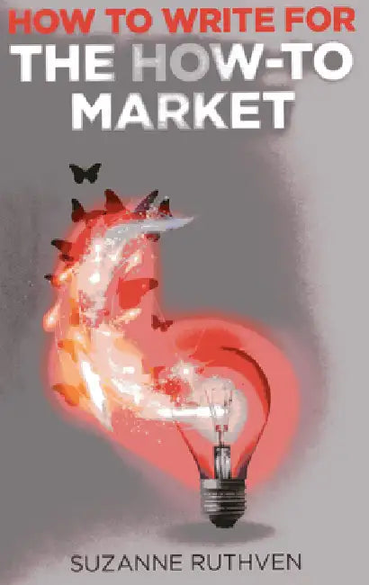 How To Write for the How-To Market (English, Suzanne Ruthven)