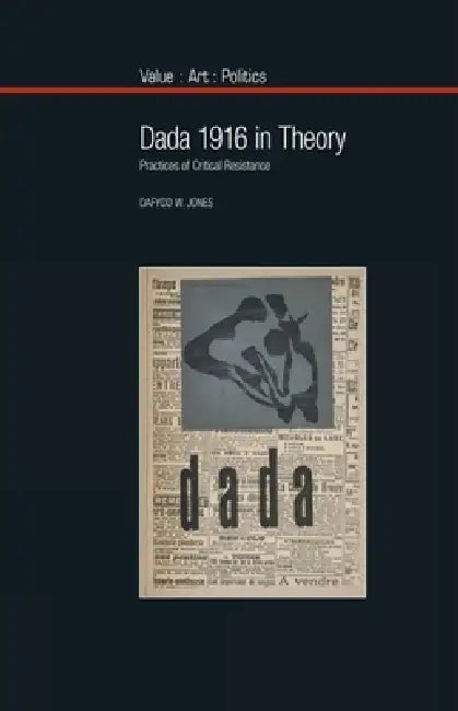 Dada 1916 in Theory (English, Dafydd Jones)