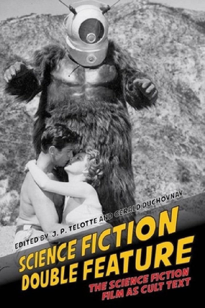 Science Fiction Double Feature (English, J. P. Telotte | Gerald Duchovnay)