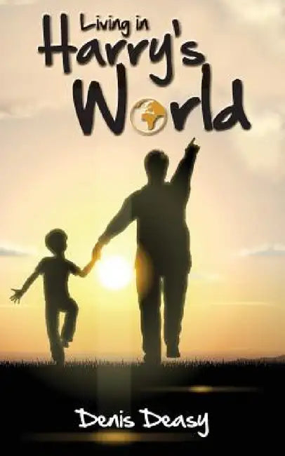 Living In Harry's World (English, Denis Deasy)