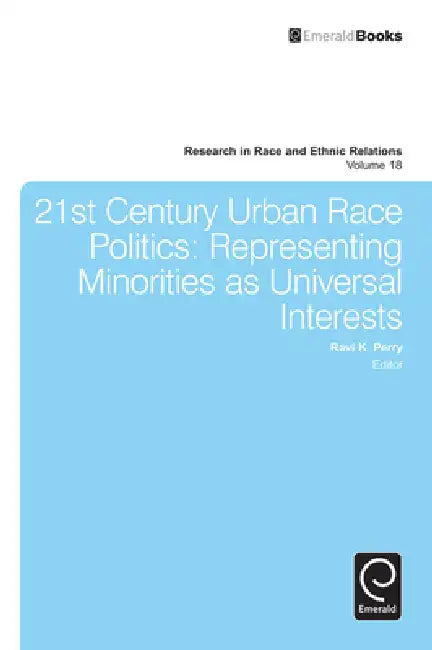 21st Century Urban Race Politics (English, Ravi K. Perry | Donald Cunnigen | Marino a. Bruce)